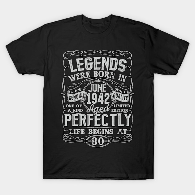 80th Birthday Vintage Legend Were Bon in June 1942 80 Years T-Shirt by julibirgit